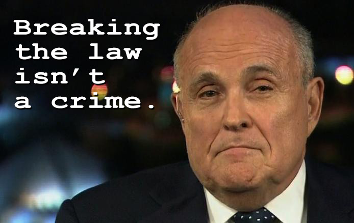 breaking-the-law-isnt-a-crime-giuliani