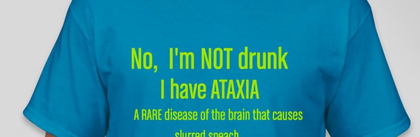 Ataxia-t-shirt I'm not drunk
