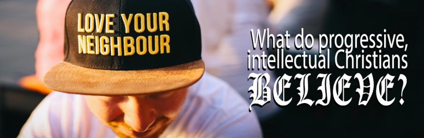 What-do-progressive-Christians-believe